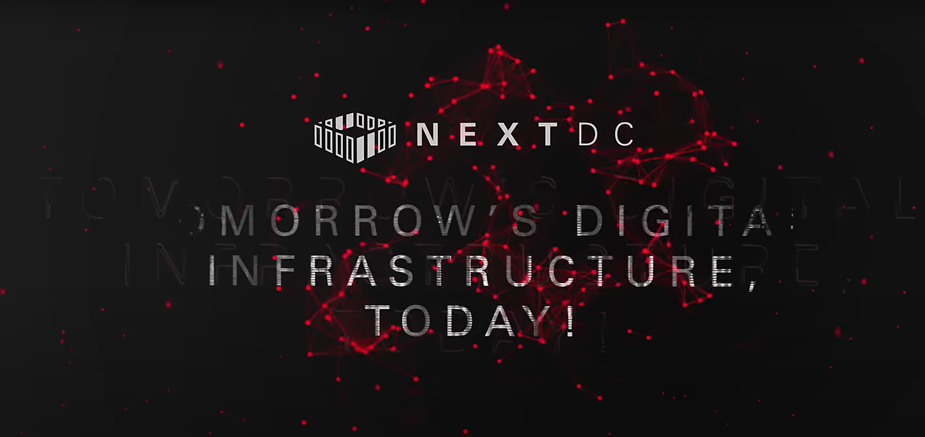 NEXTDC - Building tomorrow's digital infrastructure, today